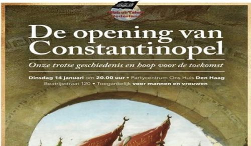 The Netherlands Activities Organized during the Global Campaign, Conquest of Constantinople Glad Tiding was Achieved... to be Followed by Glad Tidings!