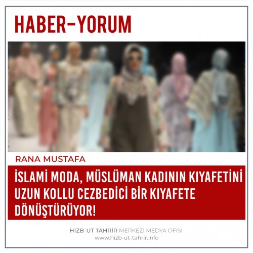 İslami Moda, Müslüman Kadının Kıyafetini Uzun Kollu Cezbedici Bir Kıyafete Dönüştürüyor!