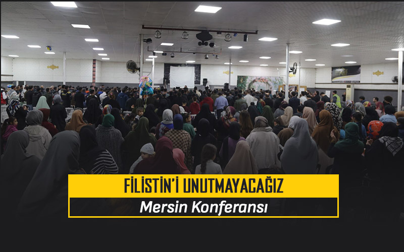 Click to enlarge image 20240218_TR_Mersin_Konf_Filistini_Unutmayacagiz.jpg
