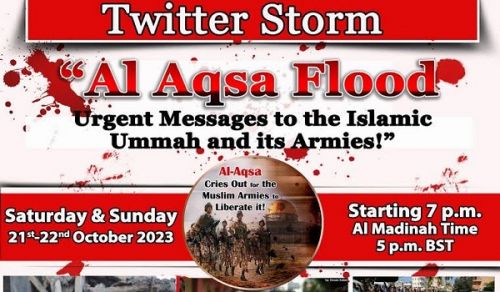 CMO TWITTER STORM Operation Al Aqsa Flood Urgent Messages to the Islamic Ummah and its Armies!