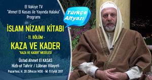 El Vakiye TV Ahmed el Kasas Islam Nizami Kitabi Bolum11