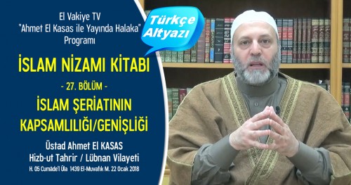 El-Vakiye TV: Yayında Halaka Programı; İslam Nizamı Kitabı (27.) Bölüm - İslam Şeriatının Kapsamlılığı/Genişliği
